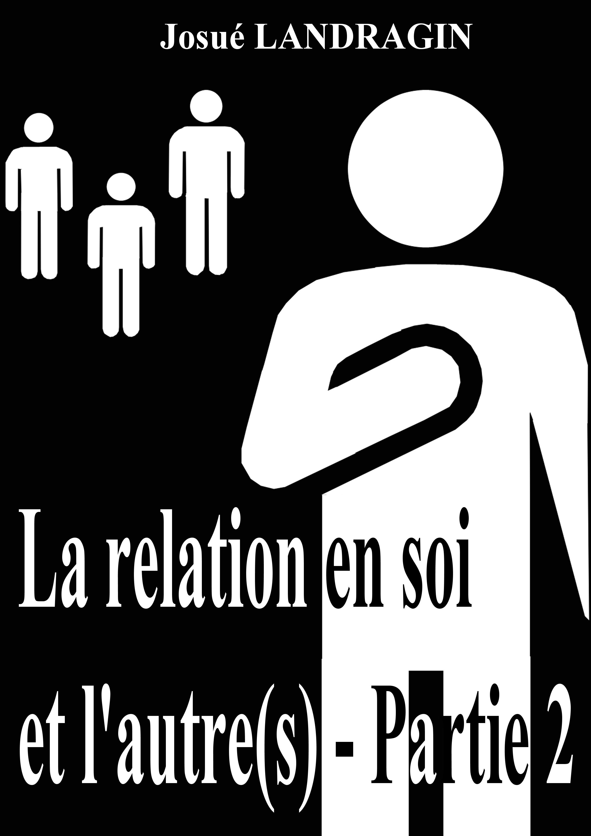 Couverture La relation en soi et l'autre(s) - Partie 2